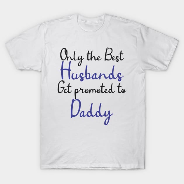 best dad gets promoted T-Shirt by Vortex.Merch